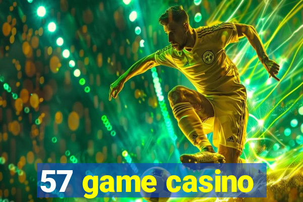 57 game casino